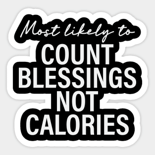 Most likely to Count Blessings Funny Sticker